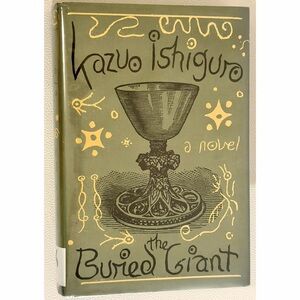 The Buried Giant Kazuo Ishiguro First Edition Hardcover Knopf Literary Fiction